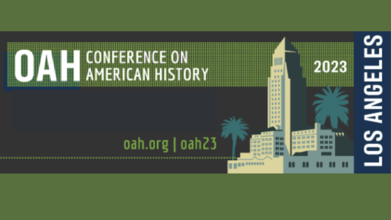 OAH CONFERENCE on american history 2023 los angeles header