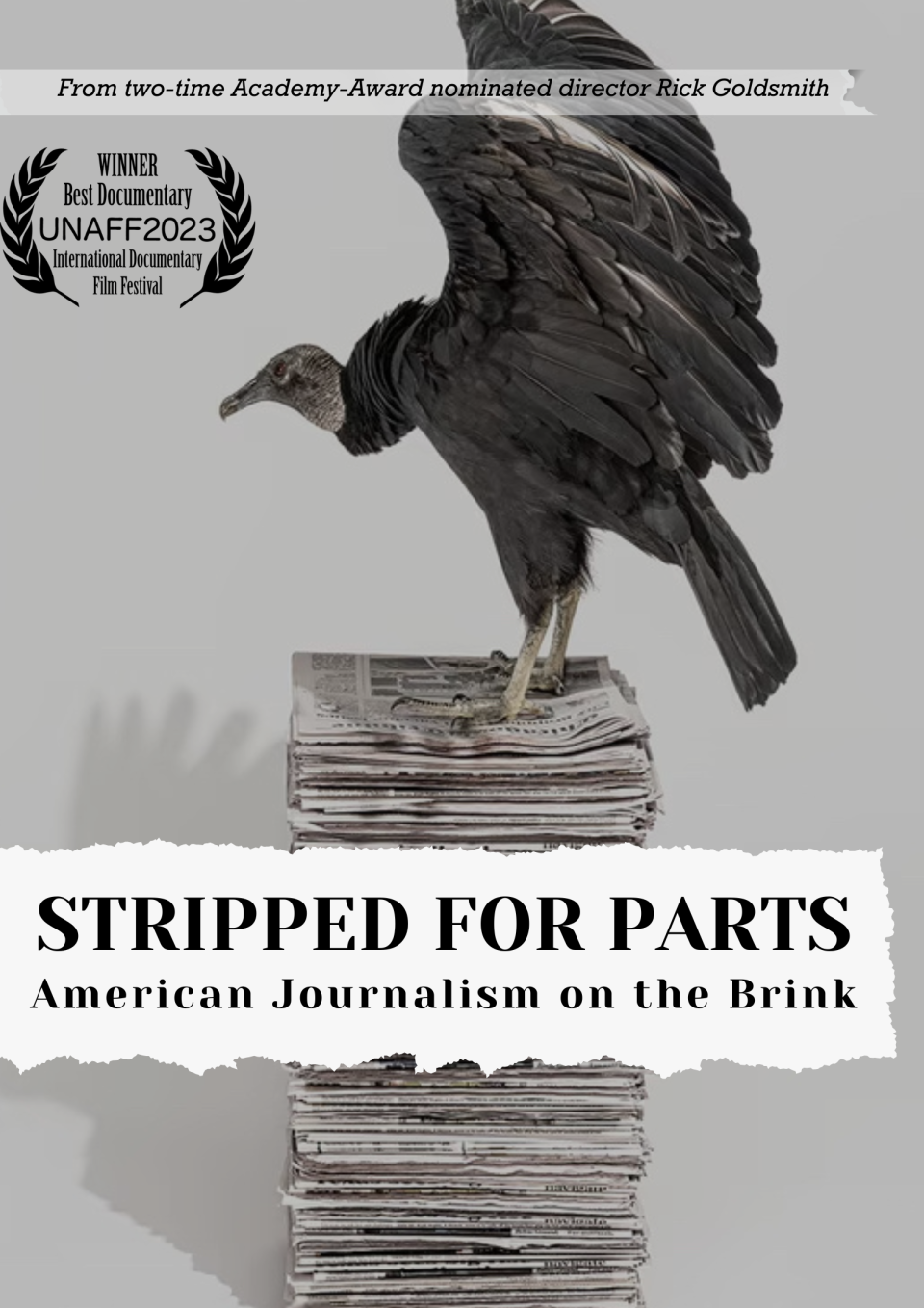 A black and white vulture spreads its wings, sitting atop a stack of newspapers. A UNAFF laurel shows winner in 2023. The title "Stripped for Parts: American Journalism on the Brink" is in black letters over a torn white paper.