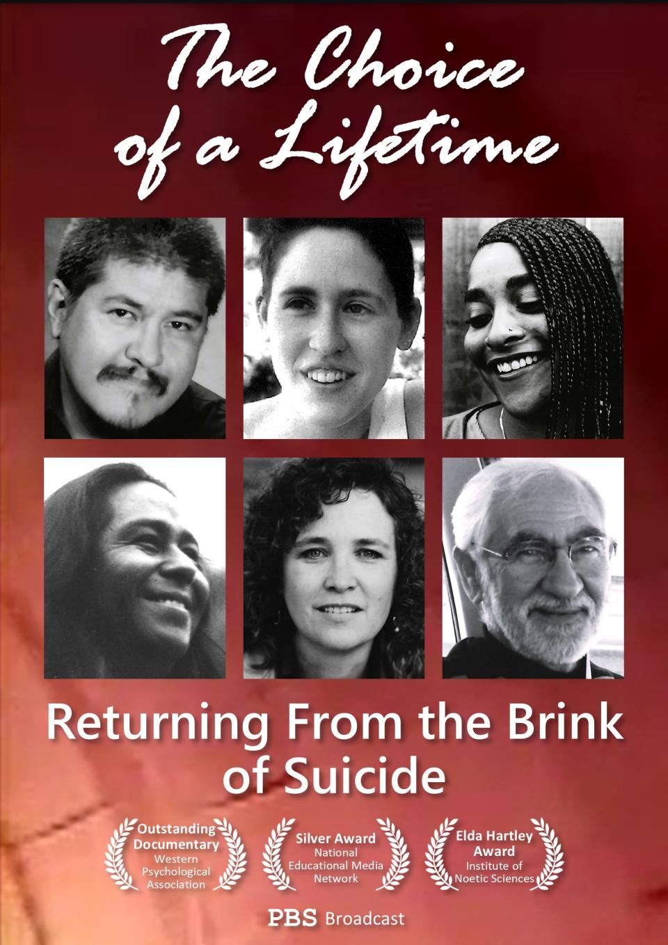 Poster for The Choice of a Lifetime: Returning From the Brink of Suicide features six people featured in the film and festival laurels.