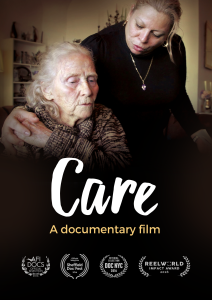 A middle aged woman is standing over an elderly woman with her arm around her and text, "Care: A documentary film." Festival laurels line the bottom of the poster.