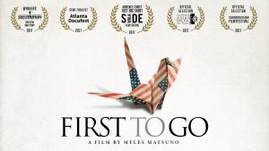 Film poster for "First To Go" by Myles Matsuno. The film title, festival laurels, and an origami crane fashioned out of paper printed with U.S. flags.