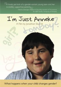 Film poster. A still from the New Day film I’m Just Anneke. A headshot of Anneke, a young gender-non conforming child, in front of a white background. Anneke gives an open mouthed smile to the camera. The film title is at the top, and "What happens when your child changes gender?" is at the bottom.