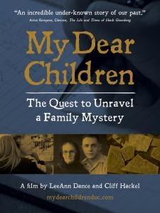 A blue and brown poster image that says My Dear Children The Quest to Unravel a Family Mystery. There are three sepia tone photos near the bottom. On the left is a contemporary photo of two people hugging. In the center is a historical photo of a woman with her hair covered and a young man next to her. On the right is a broken tile with writing on it. 