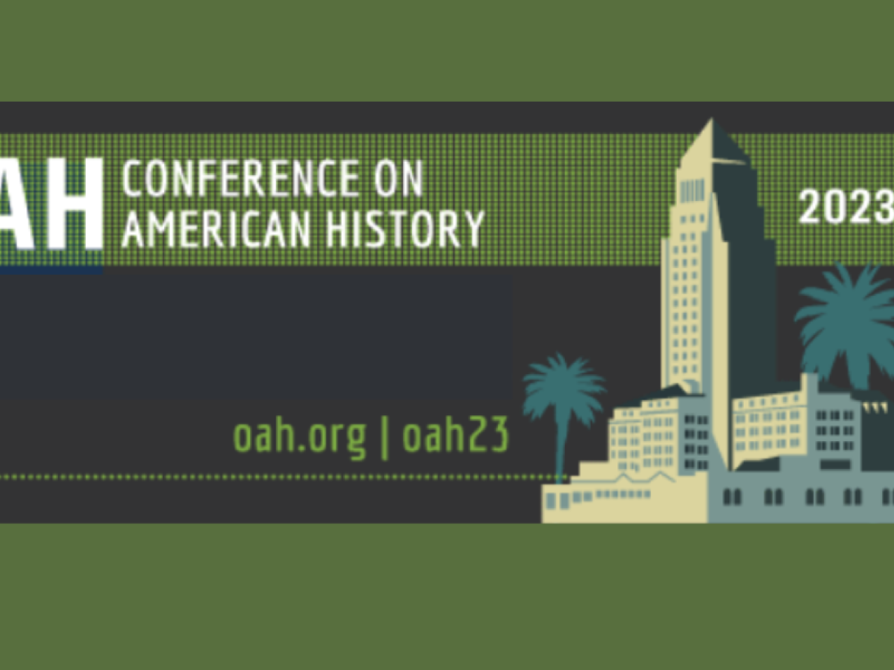 OAH CONFERENCE on american history 2023 los angeles header