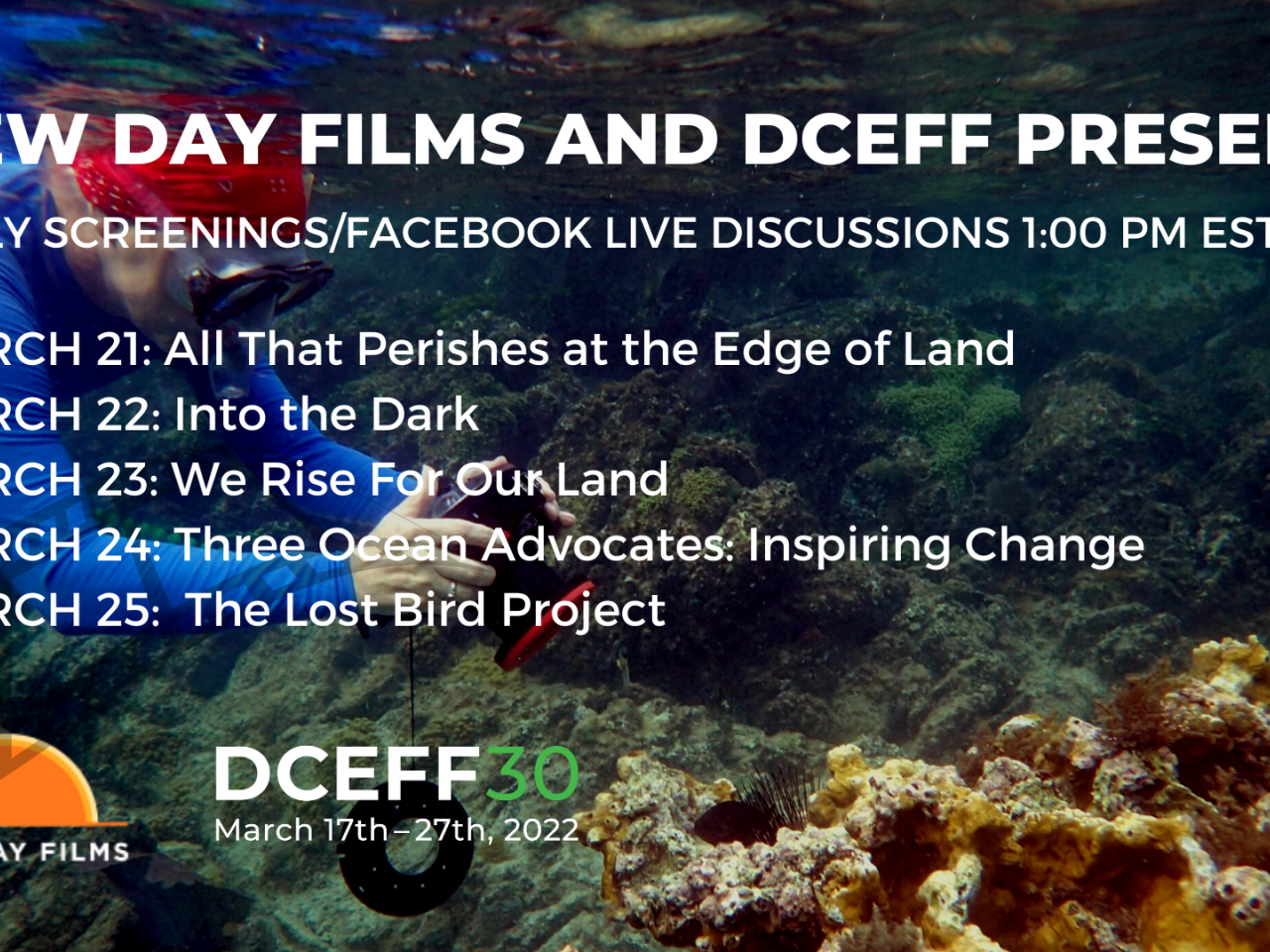 In the background, a woman is scuba diving under water and holding a camera pointed at a shell or coral reef. On top of the image is text detailing the schedule for the New Day Films/DCEFF Film Festival.